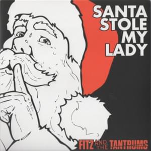 Santa Stole My Lady - Fitz and The Tantrums