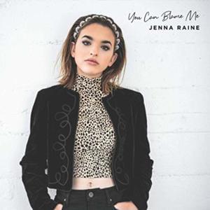 You Can Blame Me - Jenna Raine