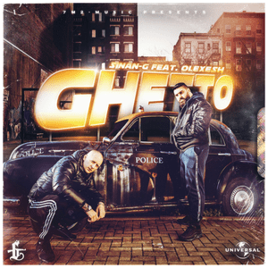 Ghetto - Sinan-G (Ft. Olexesh)