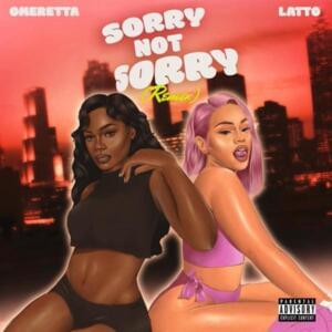 Sorry Not Sorry (Remix) - Omerettà the Great (Ft. Latto)