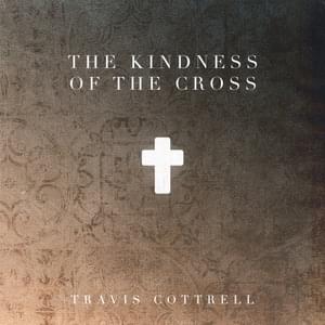 God Really Loves Us - Travis Cottrell (Ft. Hannah Kerr)