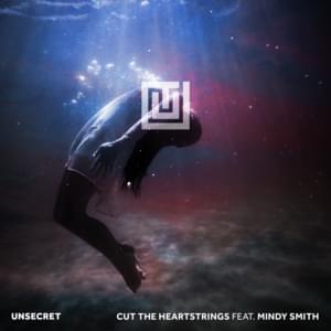 Cut the Heartstrings - UNSECRET (Ft. Mindy Smith)