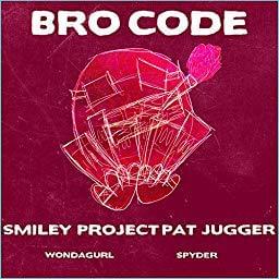 Bro Code - WondaGurl & Spydersound (Ft. JUGGER, Project Pat & Smiley)