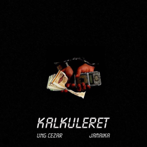 Kalkuleret - Ung Cezar (Ft. Jamaika)