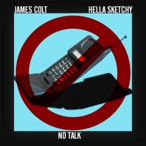 No Talk - James Colt & Hella Sketchy