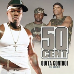 Outta Control (Remix) - 50 Cent (Ft. Mobb Deep)