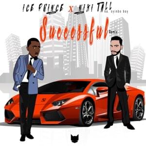 Successful (Remix) - Ice Prince (Ft. Niki Tall)