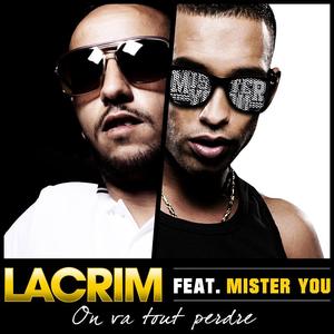 On va tout perdre - Lacrim (Ft. Mister You)