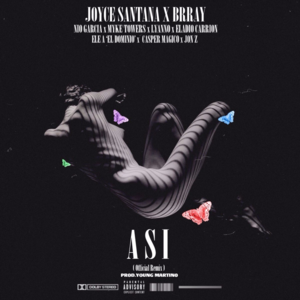 Así (Remix) - Joyce Santana & Brray (Ft. Casper Mágico, Eladio Carrión, Ele A El Dominio, Jon Z, Lyanno, Myke Towers & Nio García)