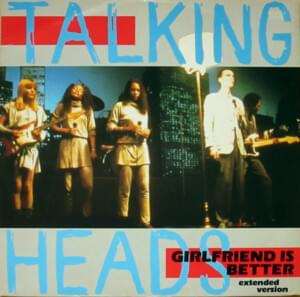 Girlfriend Is Better (Live) - Talking Heads