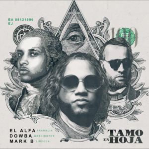 Tamo en Hoja - El Alfa, Dowba Montana & Mark B