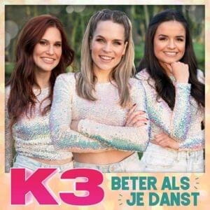 Beter als je danst - K3