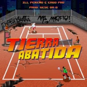 Tierra Abatida - Ill Pekeño & Ergo Pro