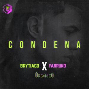 Condena - Brytiago & Farruko