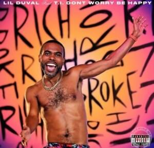 Don’t Worry Be Happy - Lil Duval (Ft. T.I.)