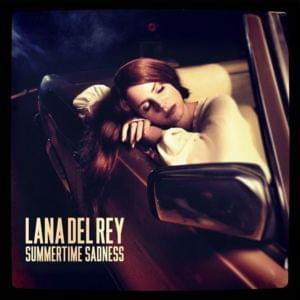 Lana Del Rey - Summertime Sadness (Traduction Française) - Lyrxo traductions françaises