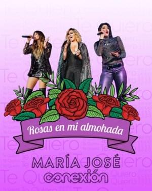 Rosas en Mi Almohada [En Vivo] - María José (Ft. Ha-Ash)