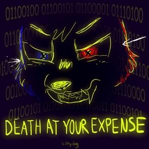 Death at your expense - ​kittydog