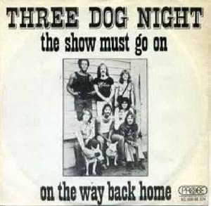 The Show Must Go On - Three Dog Night