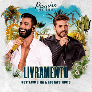 Livramento (Ao Vivo) - Gusttavo Lima (Ft. Gustavo Mioto)