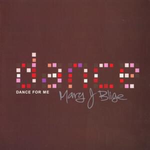 Dance for Me [G Club Mix] - Mary J. Blige