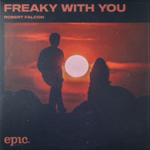 Freaky With You - Robert Falcon