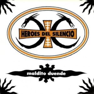 Maldito Duende - Héroes Del Silencio