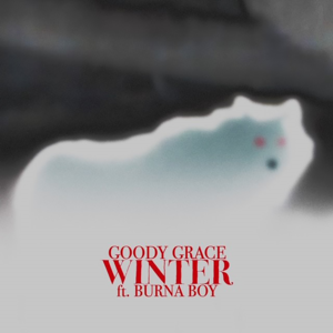 Winter - Goody Grace (Ft. Burna Boy)