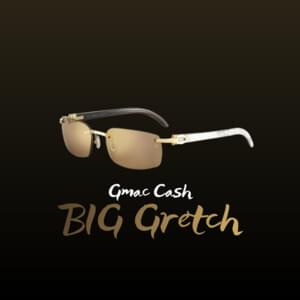 Big Gretch - Gmac Cash