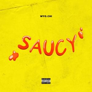 Saucy - WYO Chi