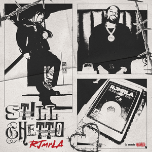 Still Ghetto - RJmrLA