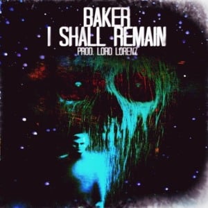 I Shall Remain - Baker Ya Maker