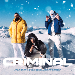 Criminal - Jala Brat, Buba Corelli & RAF Camora