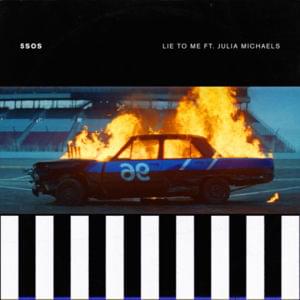 Lie to Me (Remix) - 5 Seconds of Summer (Ft. Julia Michaels)