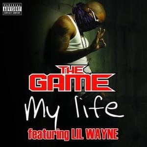 My Life (Clean Radio Edit) - The Game (Ft. Lil Wayne)