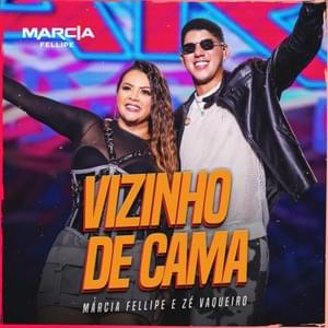 Vizinho de Cama (Ao Vivo) - Márcia Fellipe & Zé Vaqueiro