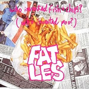 Who Invented Fish & Chips? - Fat Les (Ft. Lily Allen)