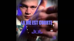 La vie est courte - JuL