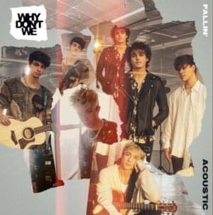 Fallin’ (Adrenaline) [Acoustic] - Why Don't We