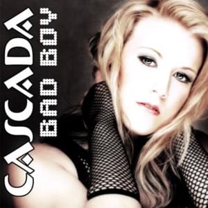 Bad Boy (Pulsedriver Remix) - Cascada