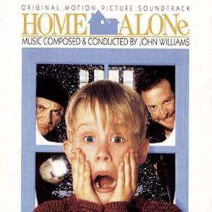 Home Alone Main Title (”Somewhere In My Memory”) - John Williams