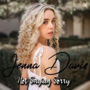 Not Saying Sorry - Jenna Davis