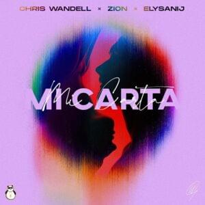 Mi Carta - Chris Wandell, Zion & Elysanij