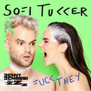 Fuck They (Benny Benassi & MazZz Remix) - SOFI TUKKER