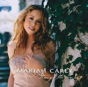 Through the Rain - Mariah Carey