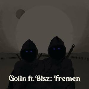 Fremen - Golin (Ft. Bisz)