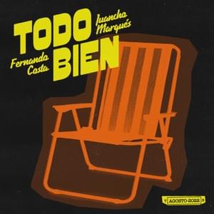 Todo bien - Juancho Marqués & FERNANDOCOSTA