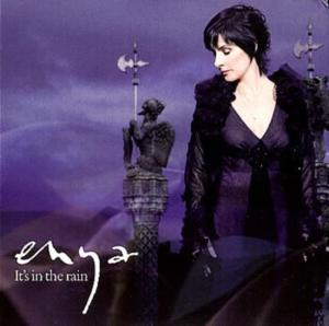 It’s in the Rain - Enya