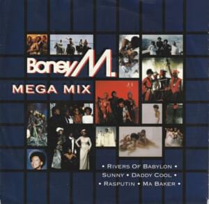 Mega Mix: Rivers of Babylon/Sunny/Daddy Cool/Ma Baker/Rasputin - Boney M.