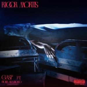 RIGOR MORTIS - GASP (ITA) (Ft. Fiore Akamono)